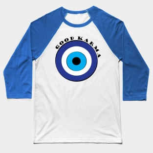 Evil Eye, Good Karma Baseball T-Shirt